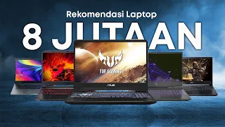 PUNYA DUIT 8 JUTA DAPET LAPTOP KAYAK GIMANA? SIMAK 10 REKOMENDASI LAPTOP 8 JUTAAN INI