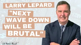 Larry Lepard: 'Next Wave Down Will Be Brutal' -- A Bitcoin, Gold and Macro Update