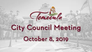 Temecula City Council Meeting - October 8, 2019