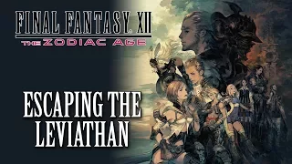 FFXII: The Zodiac Age OST Escaping the Leviathan