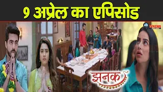 JHANAK | 9 APRIL 2024 TODAY FULL STORY REVEALED EPISODE 140 | JHANAK ANIRUDH FEEL SORRY | STARPLUS