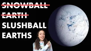 Snowball Earth or Slushball Earths? 3 times Earth was covered in ice | GEO GIRL