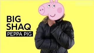 Peppa Pig listens to Big Shaq