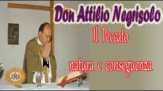 Don Attilio Negrisolo Il Peccato natura e conseguenza