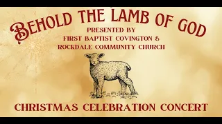 Behold The  Lamb of God  |  December 11, 2022  |  6:00 pm