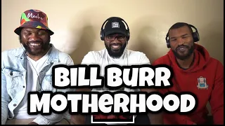 Bill Burr - Motherhood Isn’t The Hardest Job | REACTION