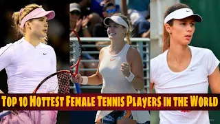 Top 10 Hottest Female Tennis Players in the World 2023 | Top Most Hottest Female Tennis Players