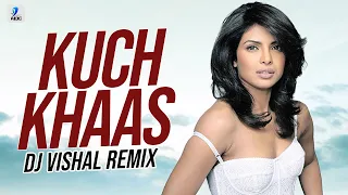 Kuch Khaas Hai (Remix) | DJ Vishal | Fashion | Priyanka Chopra | Kangna | Mohit Chauhan |Neha Bhasin