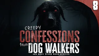 True CREEPY Confessions from Dog Walkers and Office Horror Stories