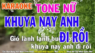 Khuya Nay Anh Đi Rồi Karaoke Tone Nữ Nhạc Sống - Phối Mới Dễ Hát - Nhật Nguyễn