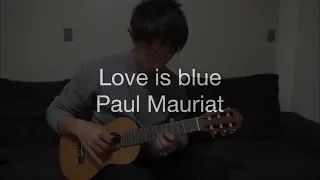 Love is blue Paul mauriat Guitar Solo (Fingerstyle) Guitalele