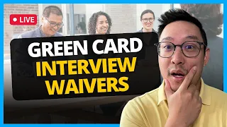 Green Card Interview Waivers: A Game Changer for US-Based Marriage  | June 29, 2023