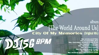 DJ 156 BPM - City Of My Memories (Original Mix)