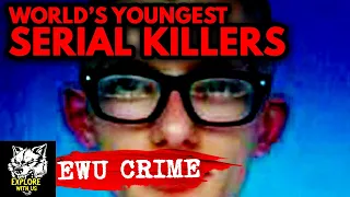 The World's YOUNGEST Serial Killers