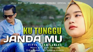 Lagu Pop Dut VIRAL !!. KU TUNGGU JANDA MU - Zam Lawang - ( OFFICIAL MUSIC VIDEO )