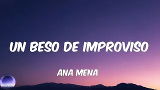 Ana Mena - Un beso de improviso (Letra-Lyrics)