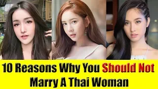 10 Reasons Why You Should Not Marry A Thai Woman