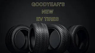 Goodyear's Breakthrough: Sustainable, Long-Lasting Tires for EVs!