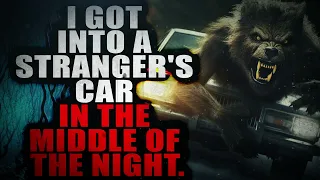 “I got into a stranger's car in the middle of the night” | Creepypasta Storytime