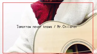 Tomorrow never knows / Mr.Children