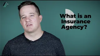 What's an Insurance Agency?