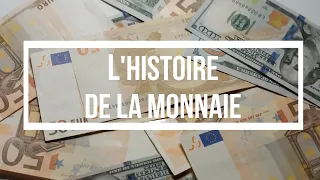 L'histoire de la monnaie