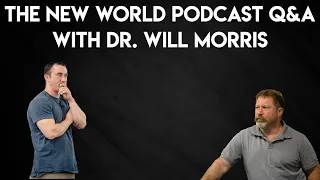 The New World Q&A w/ Dr. Will Morris