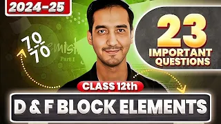 D and F Block Elements |23 Important questions| Class 12 Chemistry | Sourabh Raina