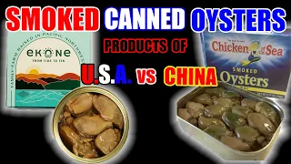 U.S.A. Canned Smoked Oysters vs. CHINA Canned Smoked Oysters