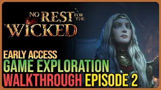 No Rest for the Wicked – Exploration Walkthrough Part 2 – Early Access
