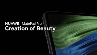 HUAWEI MatePad Pro 13.2" | Creation of Beauty