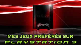 ℹ  Mes jeux PRÉFÉRES sur PS3