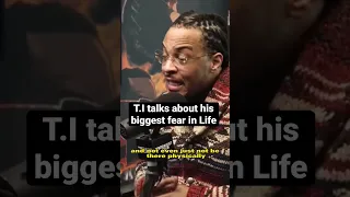 T.I talks about his biggest fear in Life #shorts