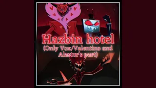 Hazbin Hotel — Finale [Only Vox Valentino and Alastor’s part] [Original Author: Andrew Underberg]