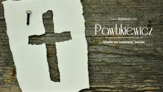 Ks.Pawlukiewicz - Pozwól się uratować Jezusowi