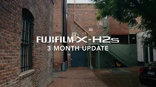 Fujifilm X-H2s Test - 3 Month Update!