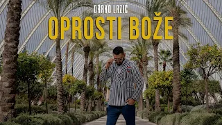 DARKO LAZIC - OPROSTI BOZE (OFFICIAL VIDEO 2023)