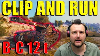 B-C 12 t: Clip and Run! | World of Tanks