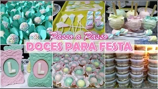 Como fazer Doces para Festa - PASSO A PASSO