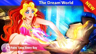 Princess of The Dream World 🤴👸 Bedtime Stories - English Fairy Tales 🌛 Fairy Tales Every Day