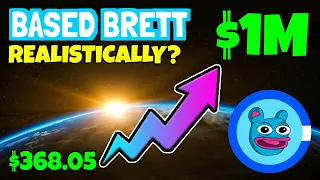 BASED BRETT (BRETT) - COULD $368 MAKE YOU A MILLIONAIRE... REALISTICALLY???