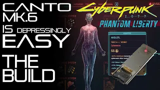 Canto MK6 is Depressingly Easy - The Build - Cyberpunk Phantom Liberty