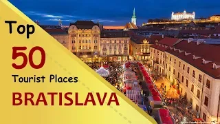 "BRATISLAVA" Top 50 Tourist Places | Bratislava Tourism | SLOVAKIA