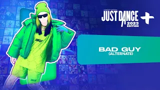 Just Dance 2023 Edition+: “bad guy (Billie Version)” by Billie Eilish