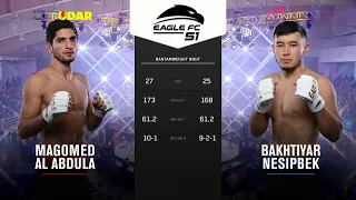 Magomed Al Abdula vs Bakhtiyar Nesipbek | #EagleFC51 Full Fight