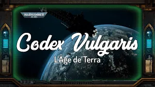 Warhammer Lore | Codex Vulgaris - Historia | L'Âge de Terra