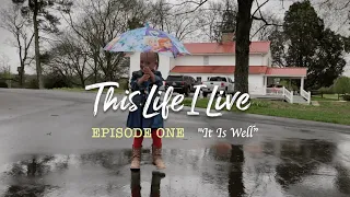 "LEARNING TO LIVE AGAIN": This Life I Live - episode 1