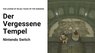 Der Vergessene Tempel - The Legend of Zelda: Tears of the Kingdom - 46 - Nintendo Switch