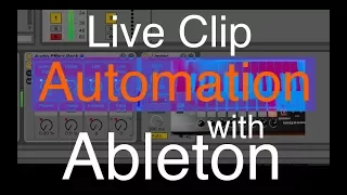 Live Clip Automation with Ableton