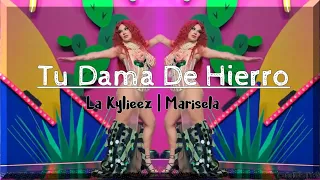 Tu Dama de Hierro - La Kylieez (ft. La Purga) | Marisela